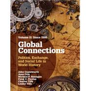 Global Connections: Politics, Exchange, and Social Life in World History