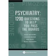 Psychiatry: 1,200 Questions to Help You Pass the Boards