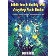 Infinite Love Is the Only Truth
