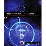 Mass Communication Ethics Decision Making in Postmodern Culture