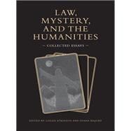 Law, Mystery, and the Humanities