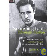 Nourishing Faith Through Fiction Reflections of the Apostles' Creed in Literature and Film