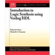 Introduction to Logical Synthesis Using Verilog Hdl