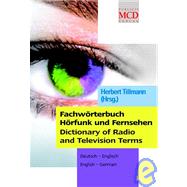 Fachwörterbuch Hörfunk und Fernsehen / Dictionary of Radio and Television Terms Deutsch-Englisch / English-German