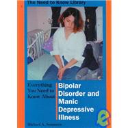 Everything You Need to Know About Bipolar Disorder and Manic Depressive Illness