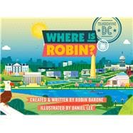 Where Is Robin? Washington, Dc