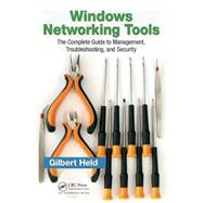 Windows Networking Tools: The Complete Guide to Management, Troubleshooting, and Security