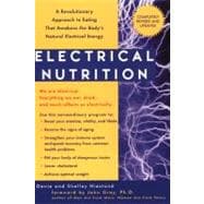 Electrical Nutrition : A Revolutionary Approach to Eating That Awakens the Body's Natural Electrical Energy