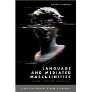 Language and Mediated Masculinities