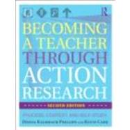 Becoming a Teacher Through Action Research : Process, Context, and Self-Study