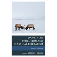 Darwinian Evolution and Classical Liberalism Theories in Tension