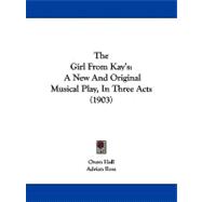 Girl from Kay's : A New and Original Musical Play, in Three Acts (1903)