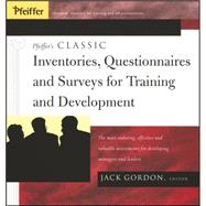 Pfeiffer's Classic Inventories, Questionnaires, and Surveys for Training and Development The Most Enduring, Effective, and Valuable Assessments for Developing Managers and Leaders