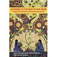 Listening to the Beat of the Drum: Indigenous Parenting in Contemporary Society