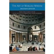 The Art of Worldly Wisdom (Barnes & Noble Library of Essential Reading)