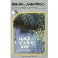 Jeremiah/Lamentations : God's Unfailing Love