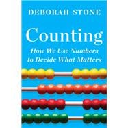 Counting How We Use Numbers to Decide What Matters