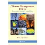 Climate Management Issues: Economics, Sociology, and Politics
