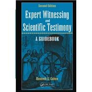 Expert Witnessing and Scientific Testimony: A Guidebook, Second Edition