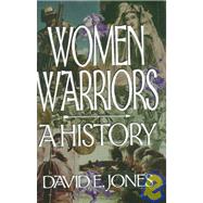 Women Warriors : A History