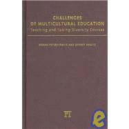 Challenges of Multicultural Education: Teaching and Taking Diversity Courses