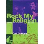 Rock My Religion Writings and Projects 1965-1990