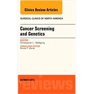 Cancer Screening and Genetics: An Issue of Surgical Clinics