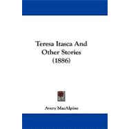 Teresa Itasca and Other Stories book cover, ISBN 9781104441067
