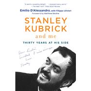 Stanley Kubrick and Me