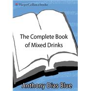 The Complete Book of Mixed Drinks: Over 1,000 Alcoholic and Non-alcoholic Cocktails