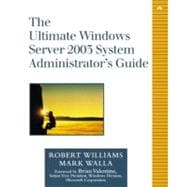 The Ultimate Windows Server 2003 System Administrator's Guide,9780201791068