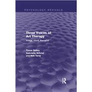 Three Voices of Art Therapy (Psychology Revivals)
