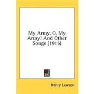 My Army, O, My Army! and Other Songs