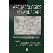 Archaeologies of Landscape Contemporary Perspectives