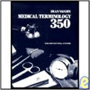 MEDICAL TERMINOLOGY 350