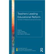 Teachers Leading Educational Reform: The Power of Professional Learning Communities