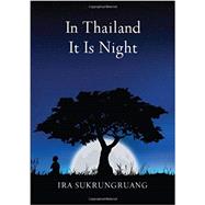 In Thailand It Is Night