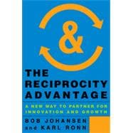 The Reciprocity Advantage A New Way to Partner for Innovation and Growth