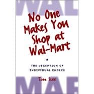 No One Makes You Shop at Wal-Mart