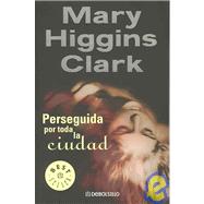 Perseguida Por Toda La Ciudad / All Around the Town