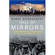 Hall of Mirrors The Great Depression, the Great Recession, and the Uses-and Misuses-of History