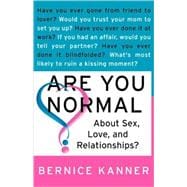 Are You Normal About Sex, Love, and Relationships?