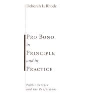 Pro Bono in Principle And in Practice