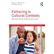 Fathering in Cultural Contexts: Developmental and Clinical Issues