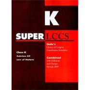 Super LCCS: Class K, Subclass KZ Law of Nations : Gale's Library of Congress Classification Schedules : Combined with Additions and Changes Through 2009