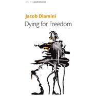 Dying for Freedom