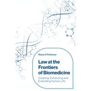 Law at the Frontiers of Biomedicine