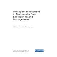 Intelligent Innovations in Multimedia Data Engineering and Management