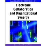 Handbook of Research on Electronic Collaboration and Organizational Synergy