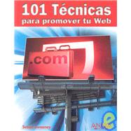 101 Tecnicas Para Promover Tu Web / 101 Ways to Promote Your Web Site